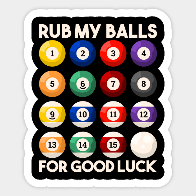 Rub my Balls for good Luck Funny Billiards Billiard Sticker